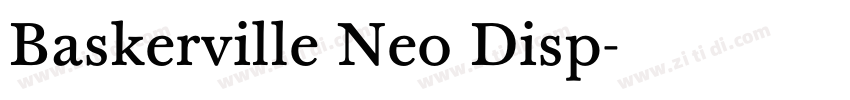 Baskerville Neo Disp字体转换 Baskerville Neo Disp字体转换